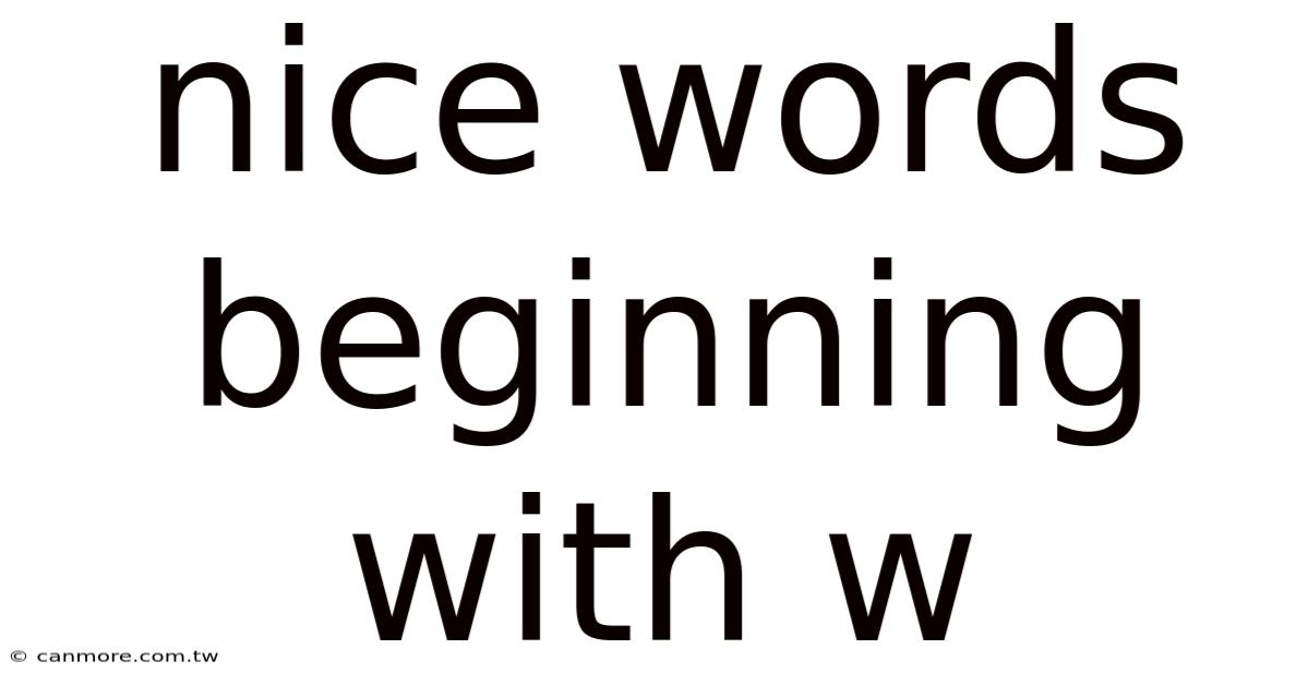Nice Words Beginning With W