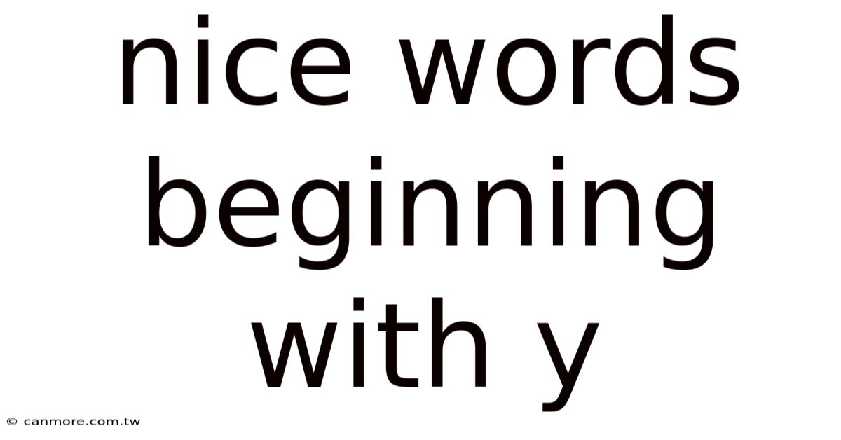 Nice Words Beginning With Y