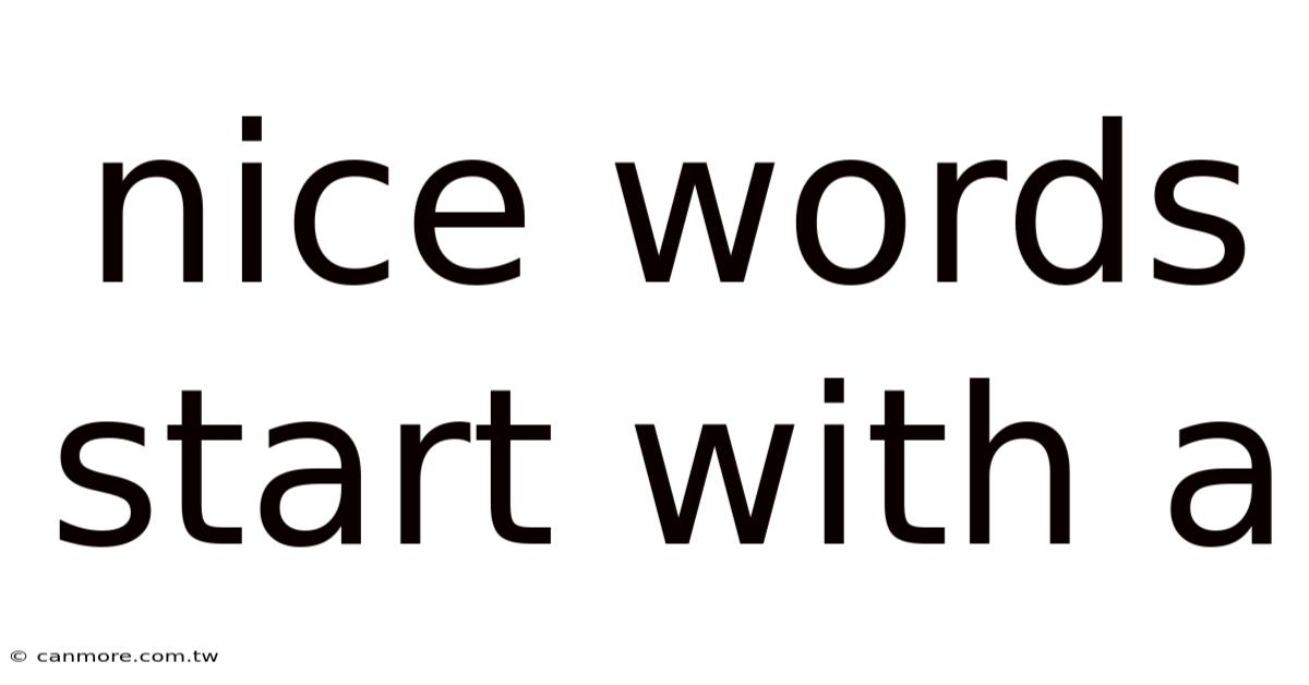 Nice Words Start With A