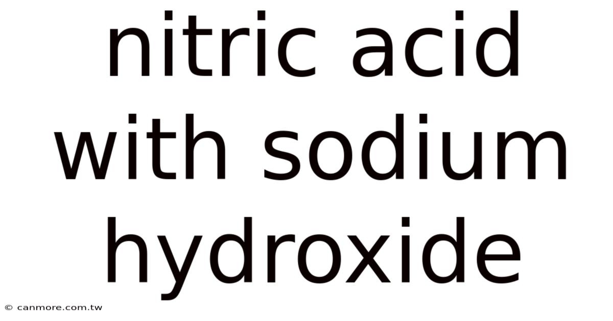 Nitric Acid With Sodium Hydroxide