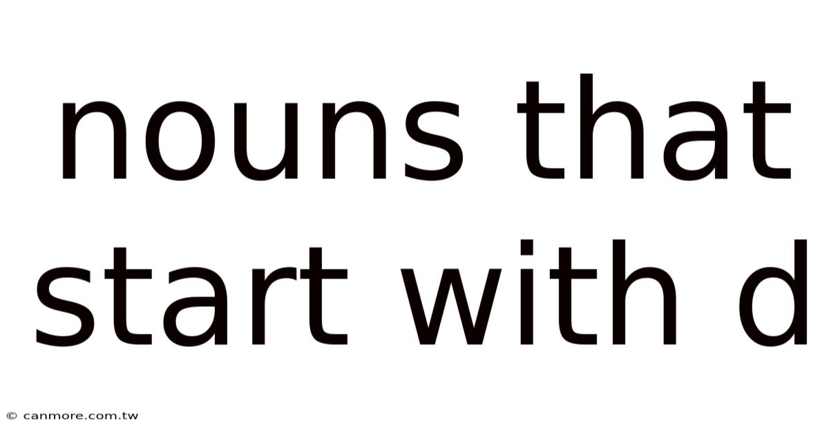 Nouns That Start With D