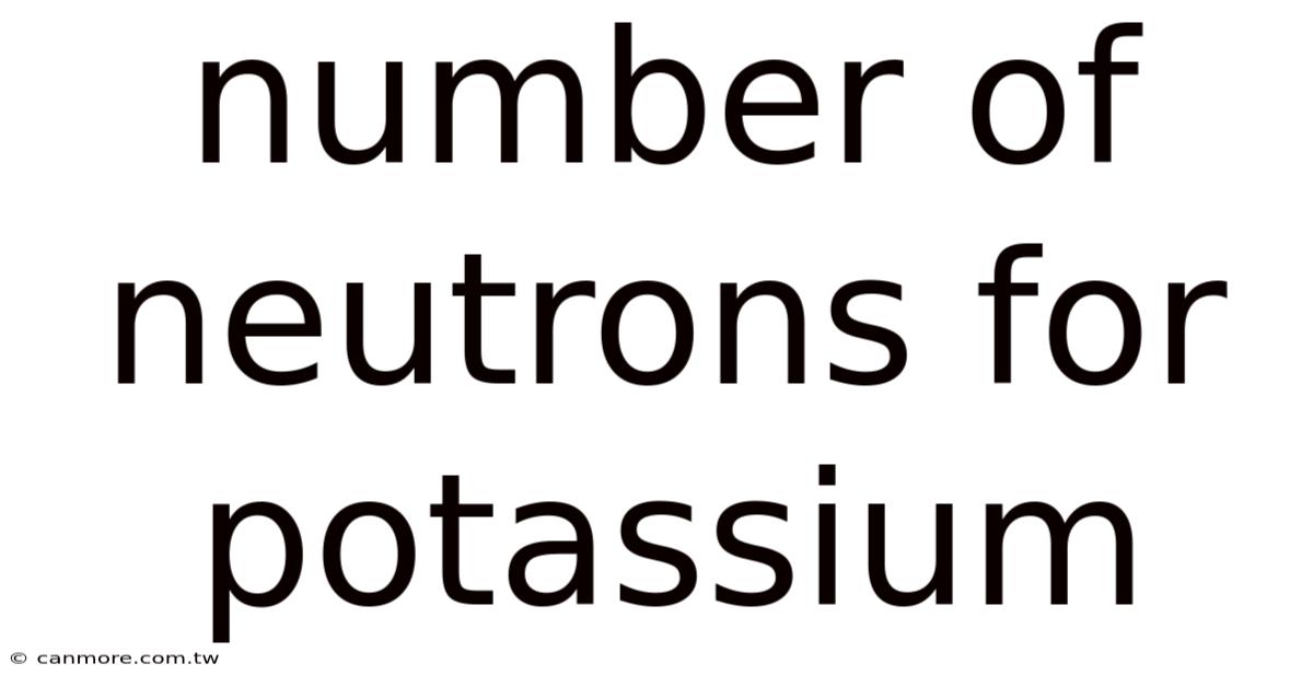 Number Of Neutrons For Potassium