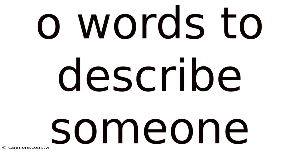 O Words To Describe Someone