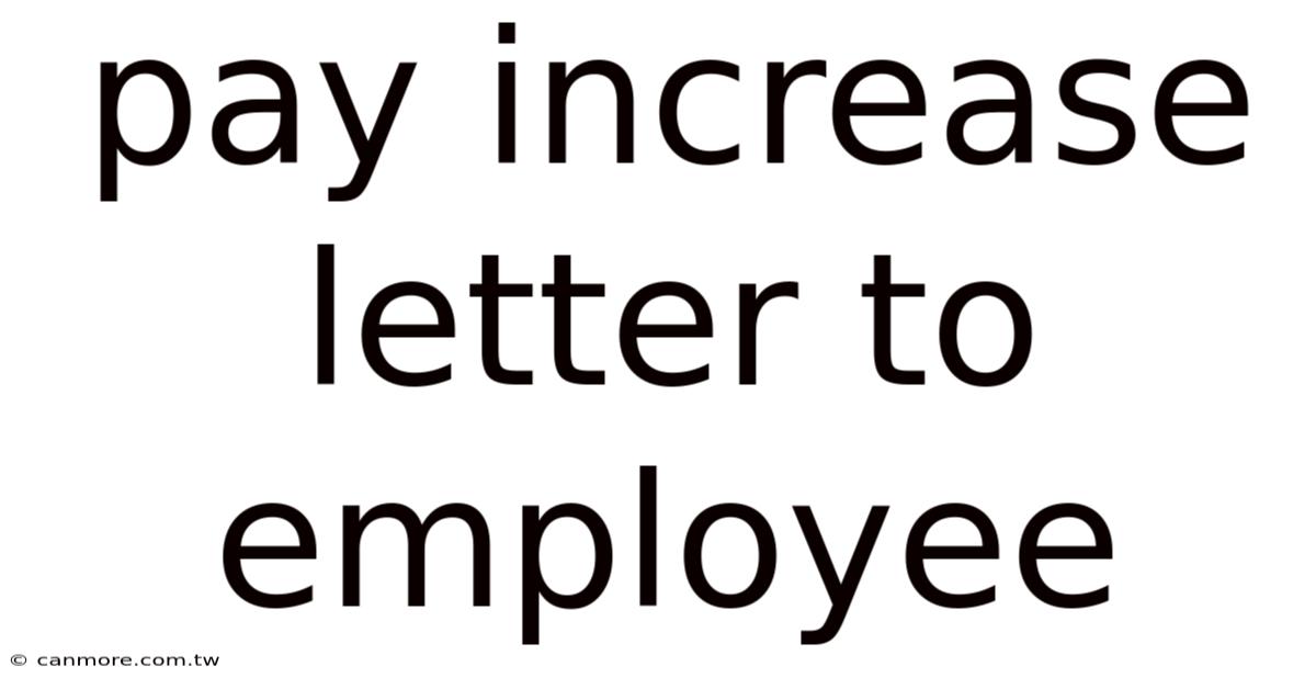 Pay Increase Letter To Employee