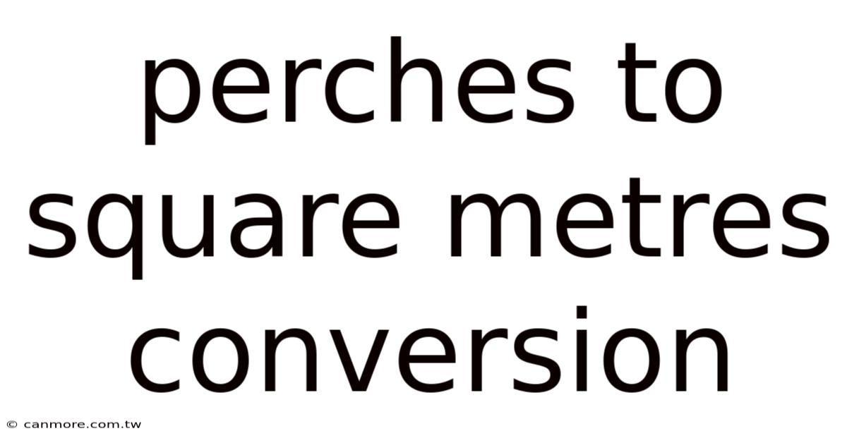 Perches To Square Metres Conversion