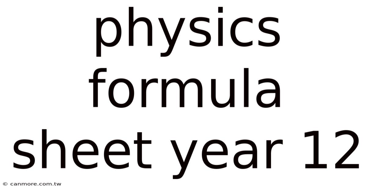 Physics Formula Sheet Year 12