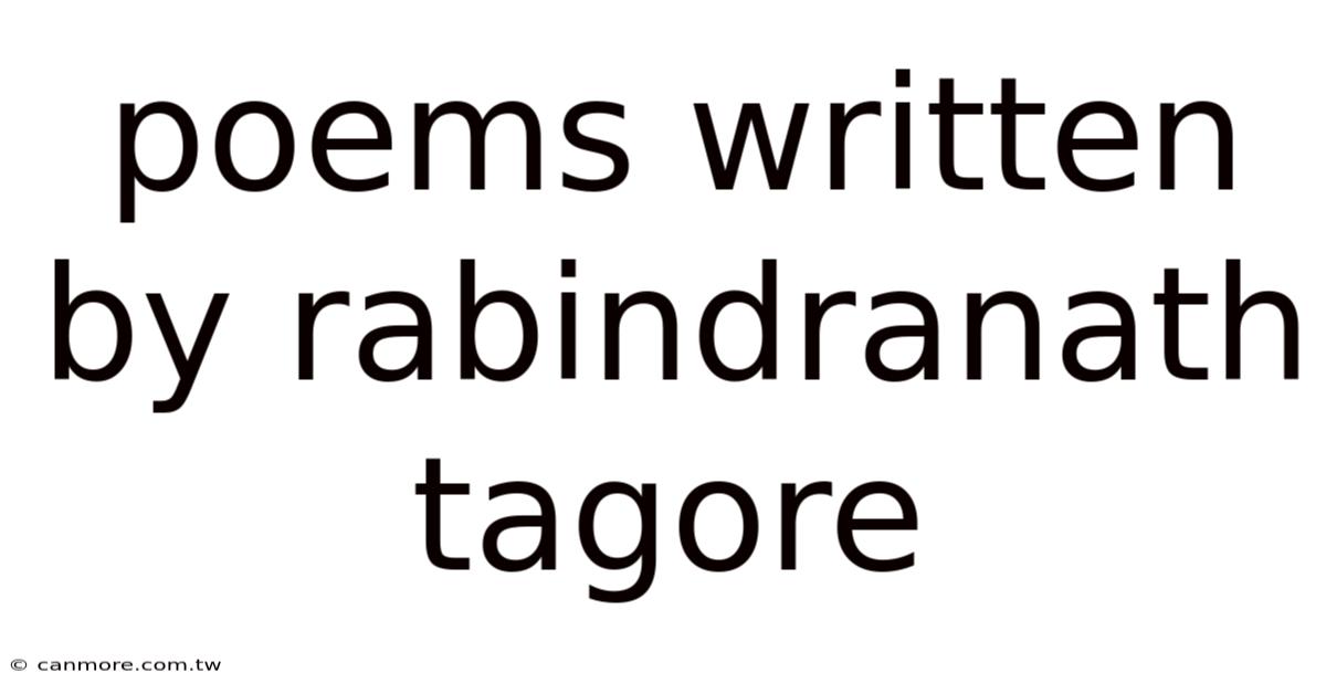 Poems Written By Rabindranath Tagore