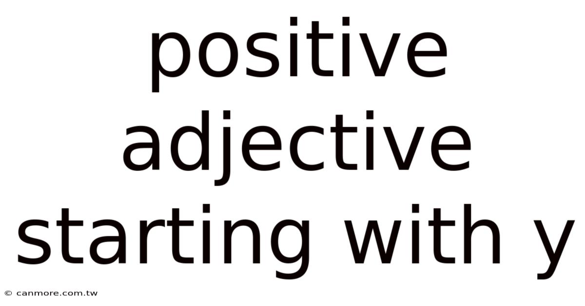 Positive Adjective Starting With Y