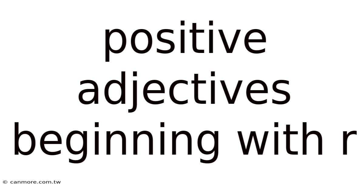 Positive Adjectives Beginning With R