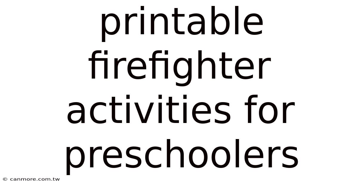 Printable Firefighter Activities For Preschoolers
