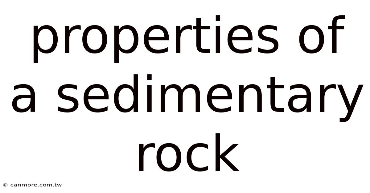 Properties Of A Sedimentary Rock