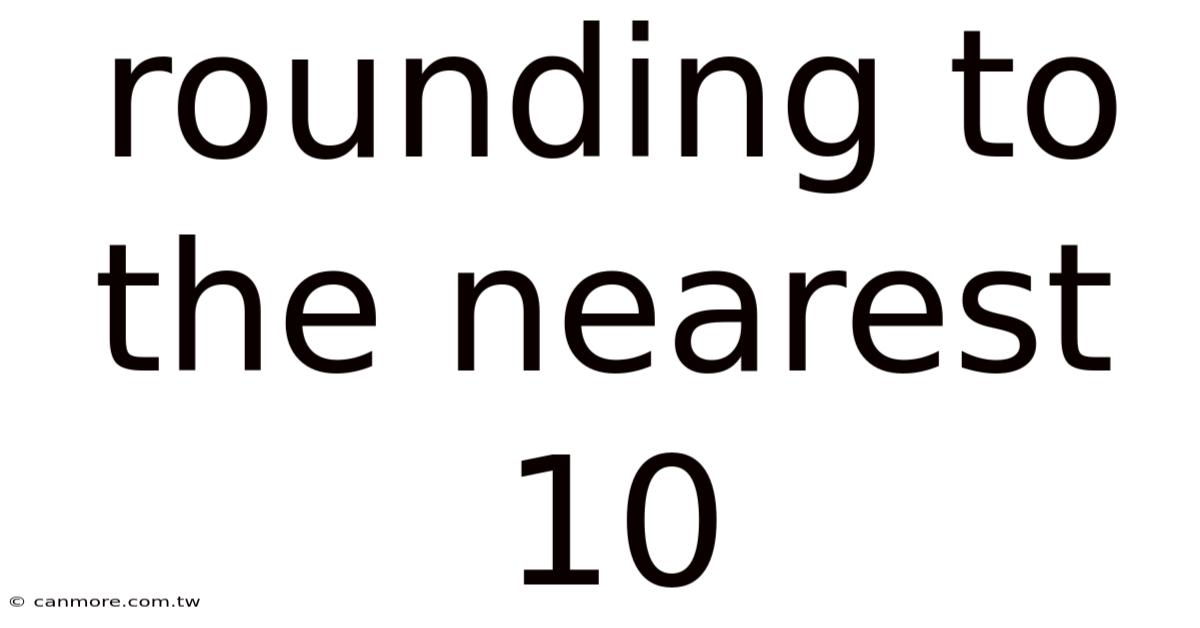 Rounding To The Nearest 10