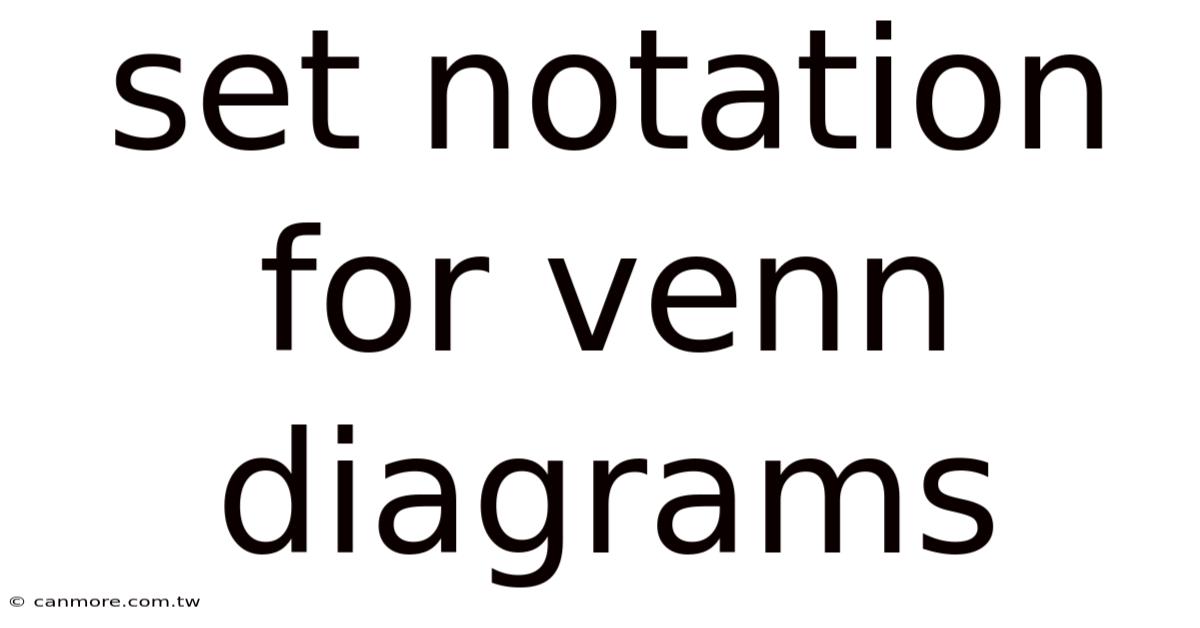 Set Notation For Venn Diagrams