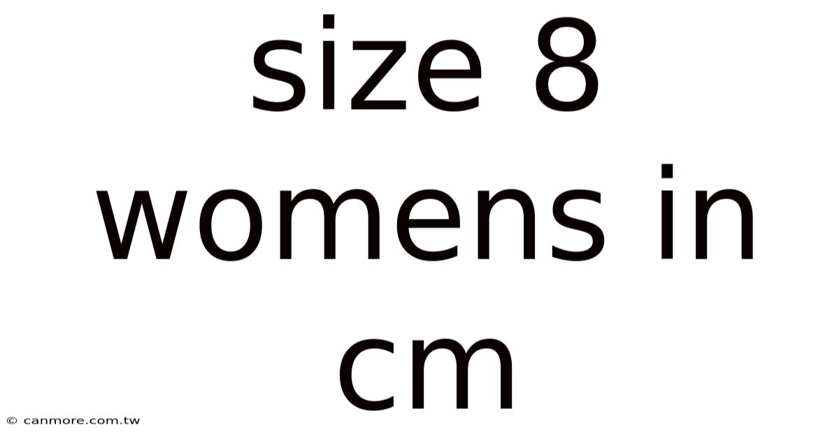 Size 8 Womens In Cm