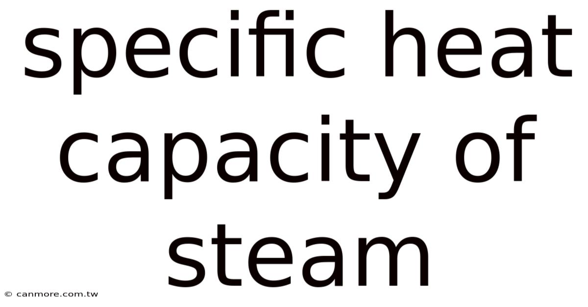 Specific Heat Capacity Of Steam