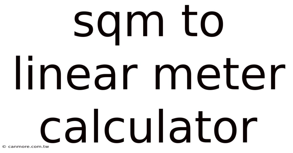 Sqm To Linear Meter Calculator