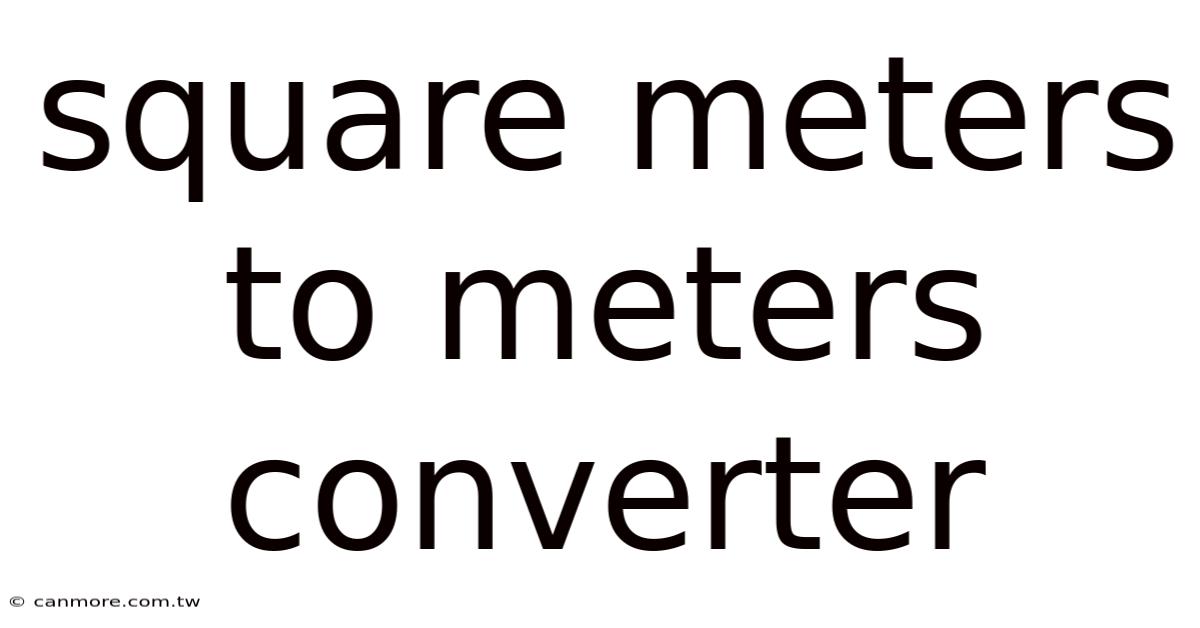 Square Meters To Meters Converter