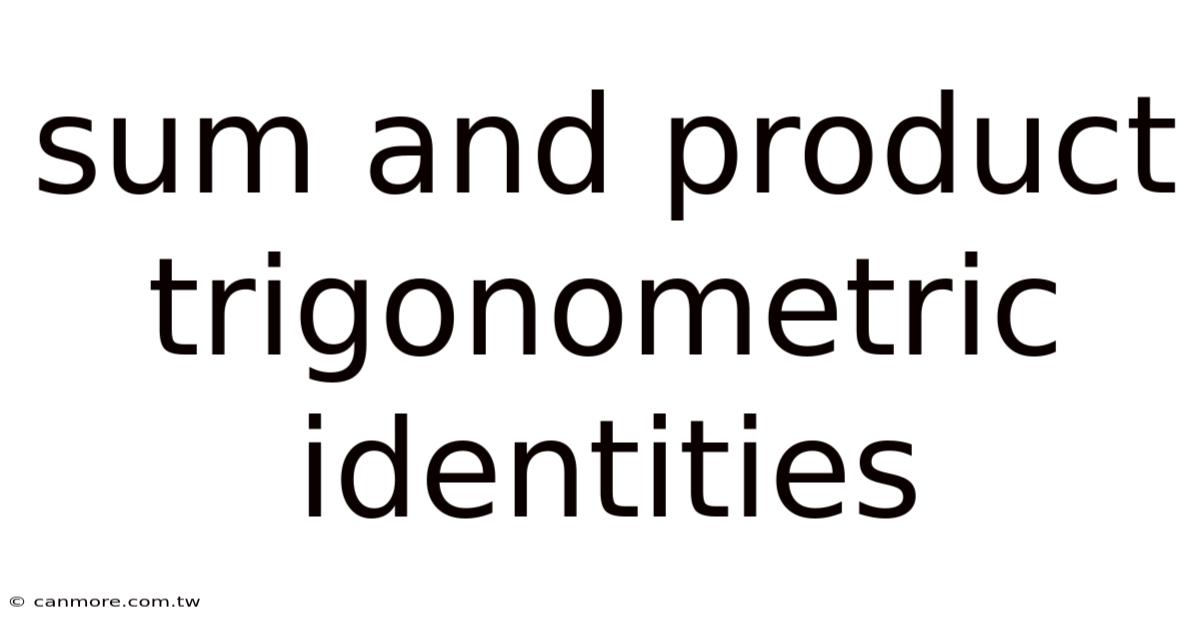 Sum And Product Trigonometric Identities