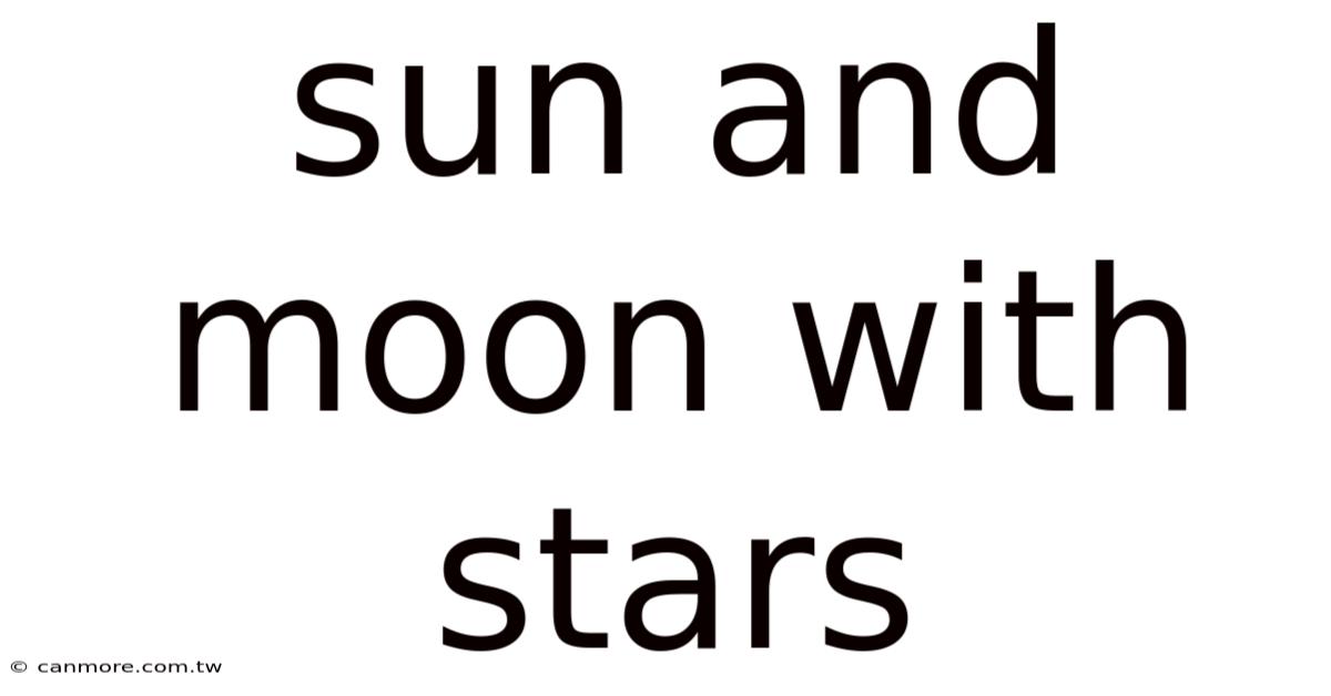 Sun And Moon With Stars