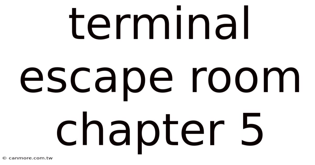 Terminal Escape Room Chapter 5