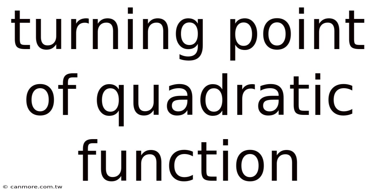 Turning Point Of Quadratic Function
