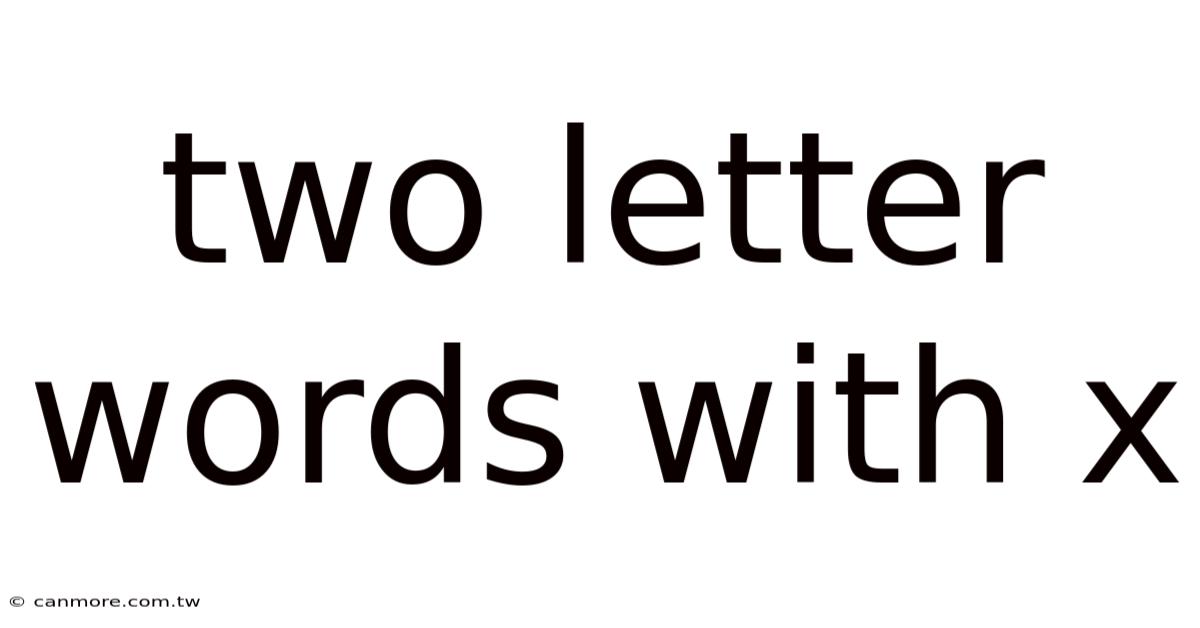 Two Letter Words With X