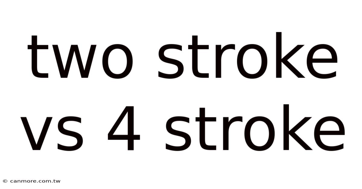 Two Stroke Vs 4 Stroke