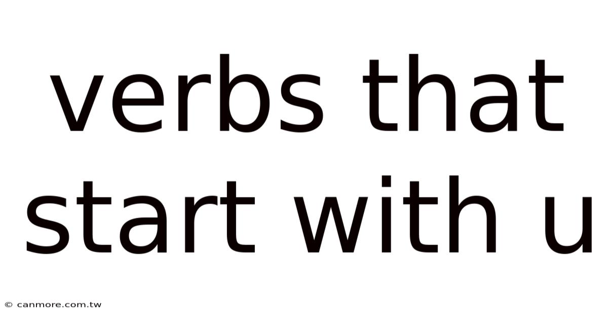 Verbs That Start With U