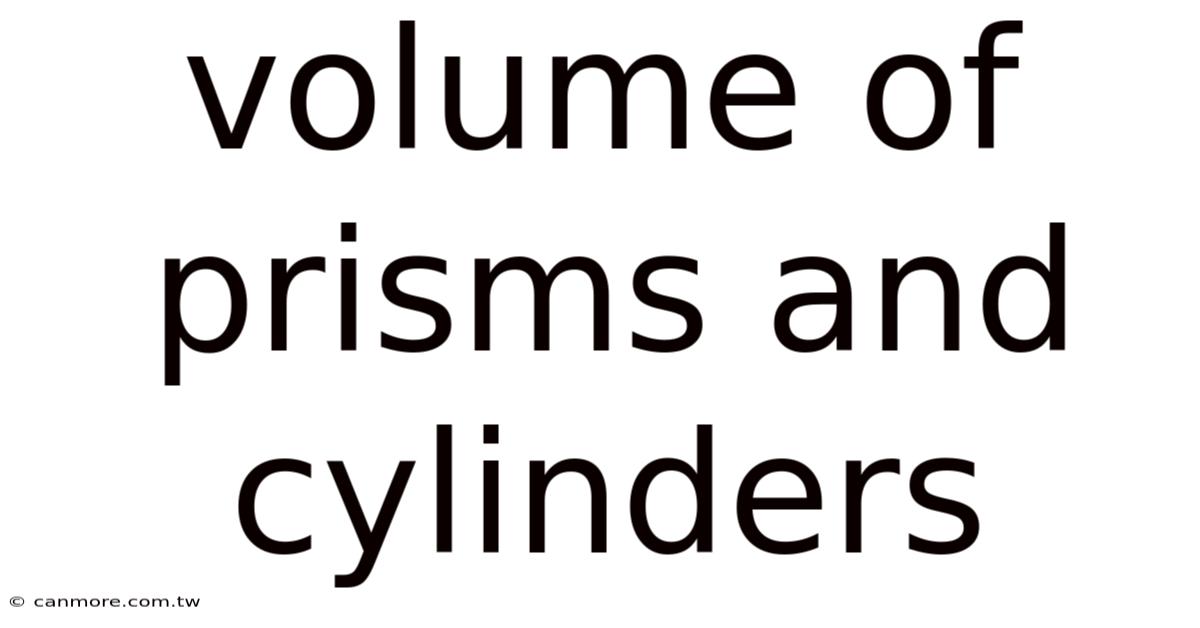 Volume Of Prisms And Cylinders