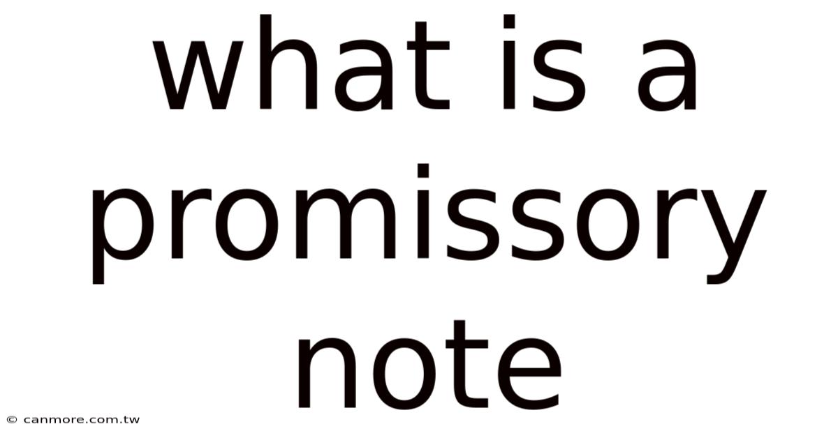 What Is A Promissory Note