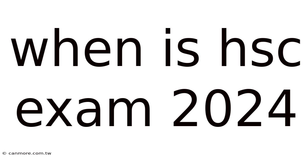When Is Hsc Exam 2024