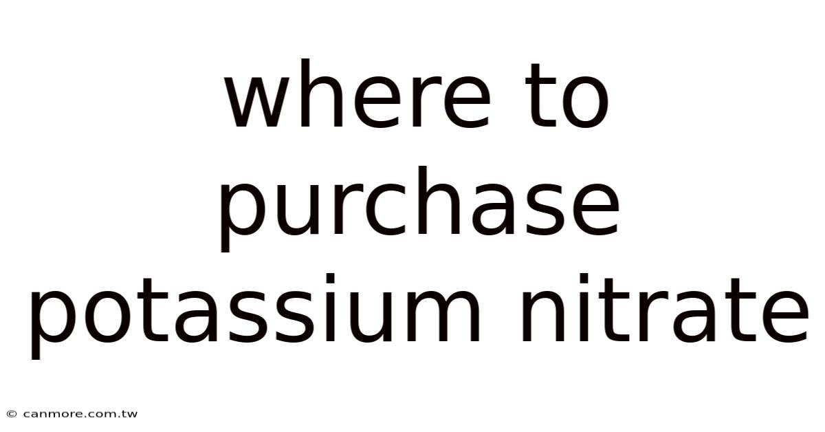 Where To Purchase Potassium Nitrate