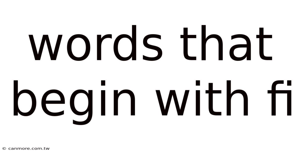 Words That Begin With Fi