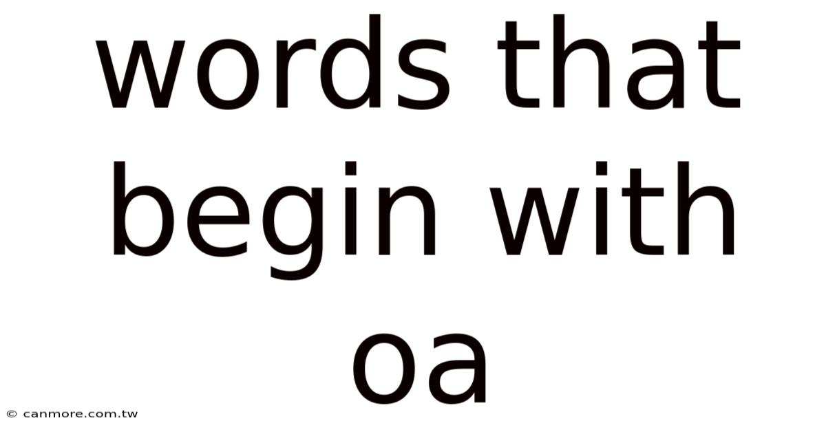 Words That Begin With Oa