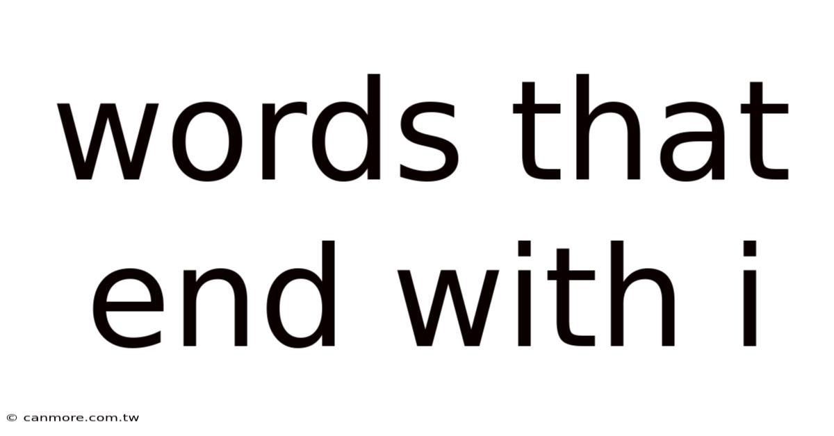 Words That End With I