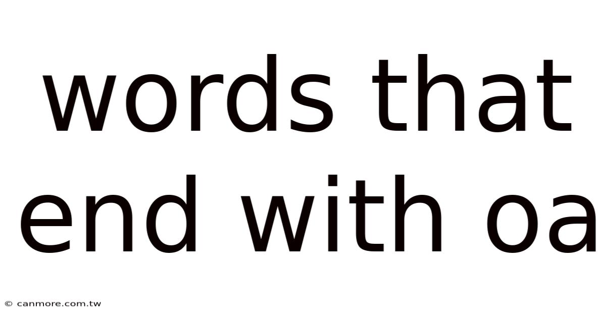 Words That End With Oa