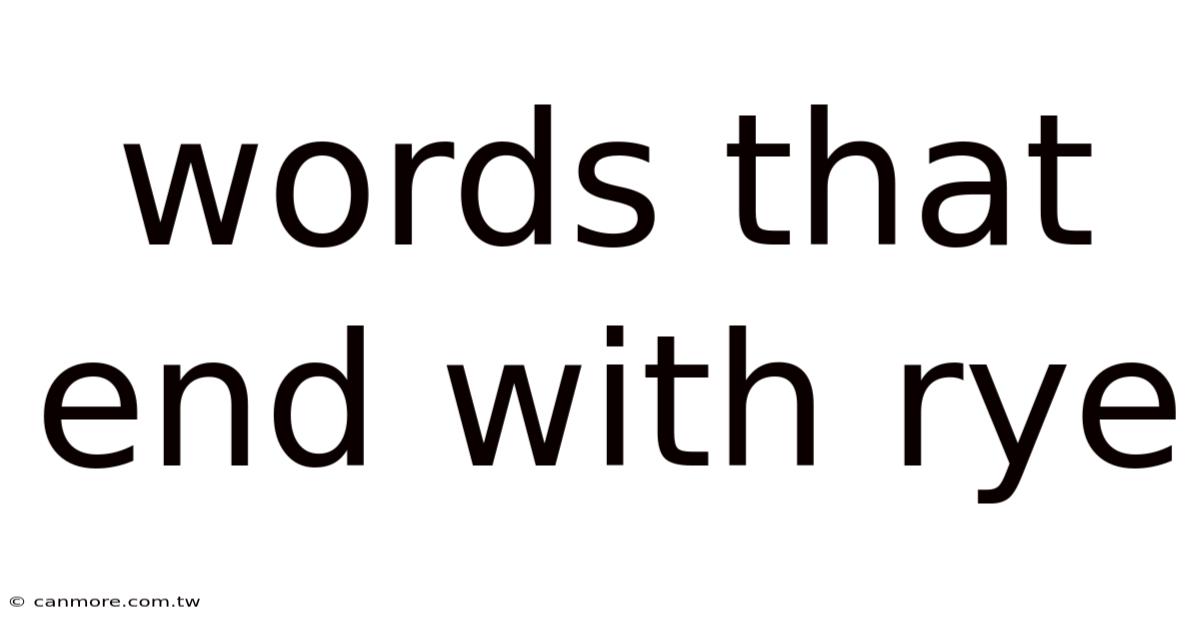 Words That End With Rye