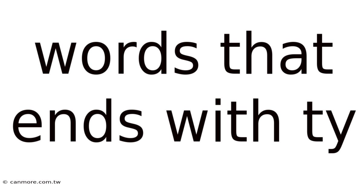 Words That Ends With Ty