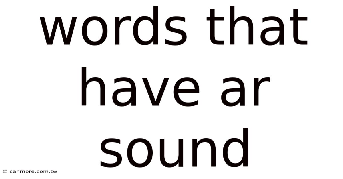 Words That Have Ar Sound