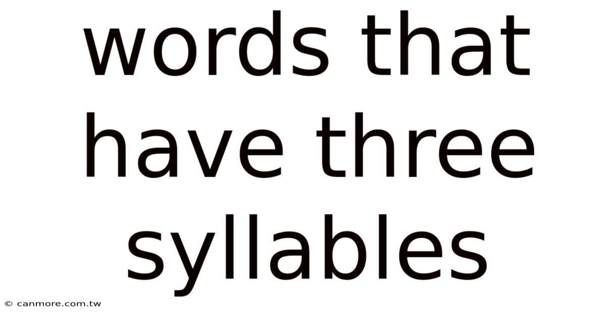 Words That Have Three Syllables
