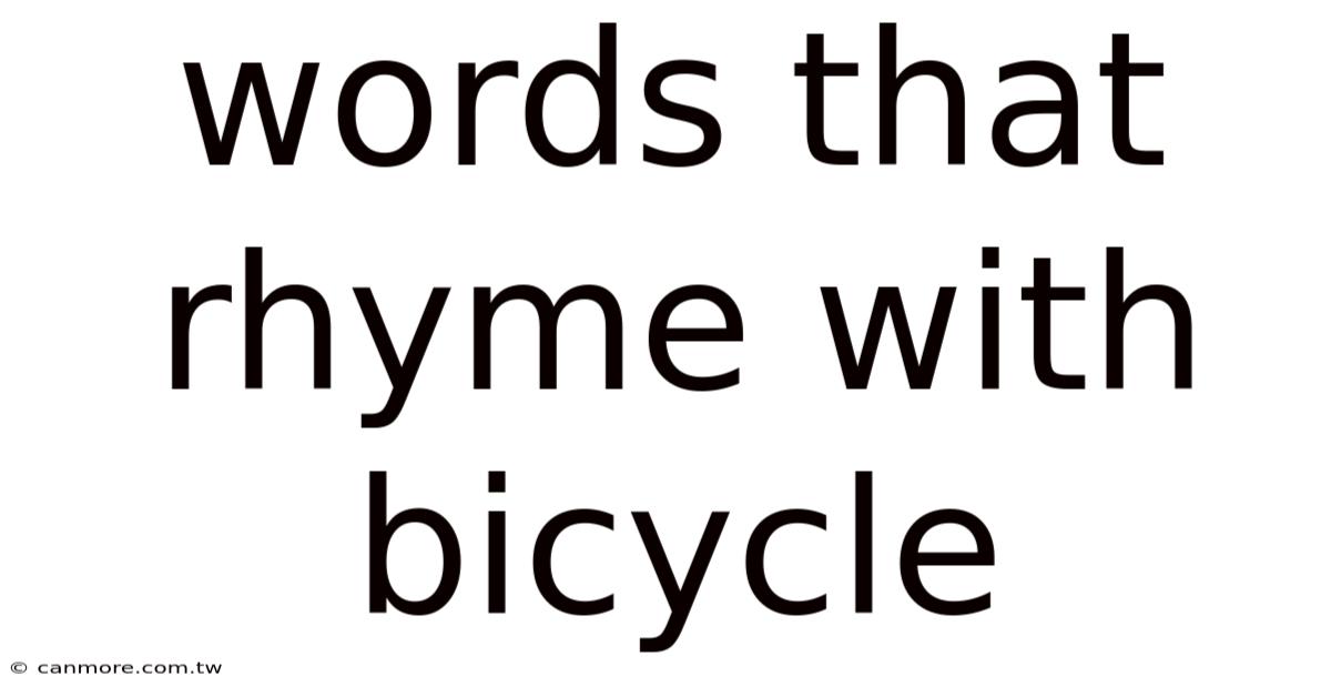 Words That Rhyme With Bicycle