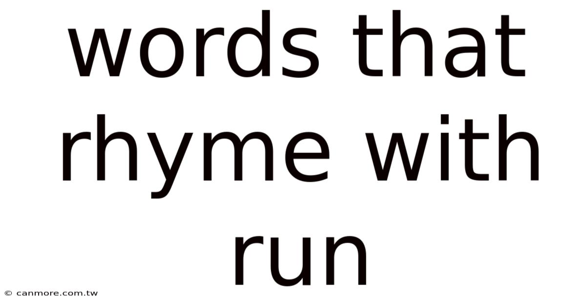 Words That Rhyme With Run