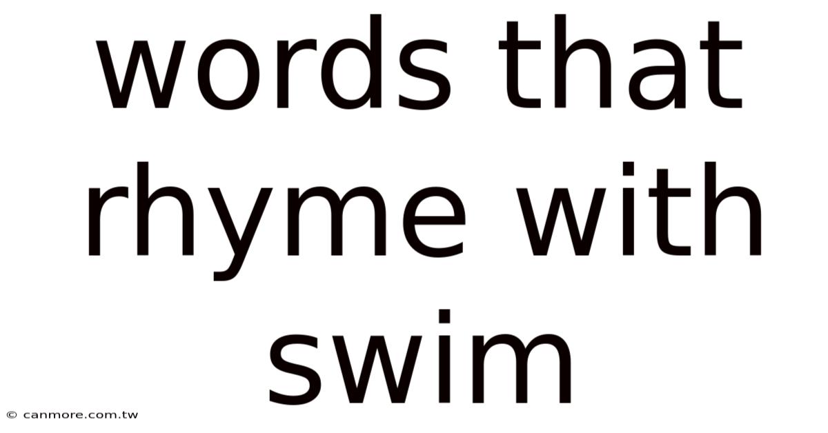 Words That Rhyme With Swim