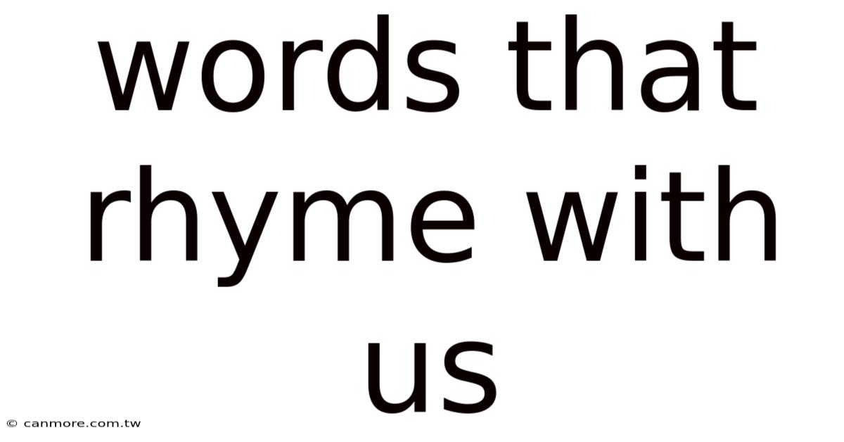 Words That Rhyme With Us