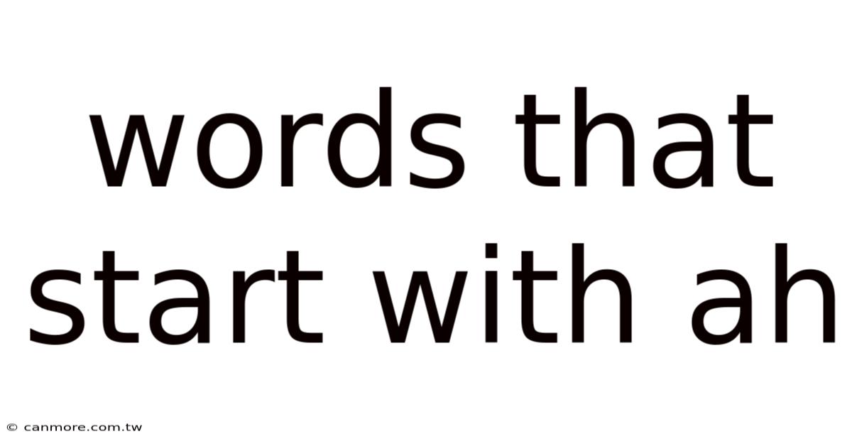 Words That Start With Ah