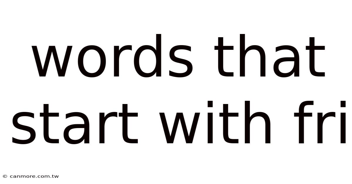Words That Start With Fri