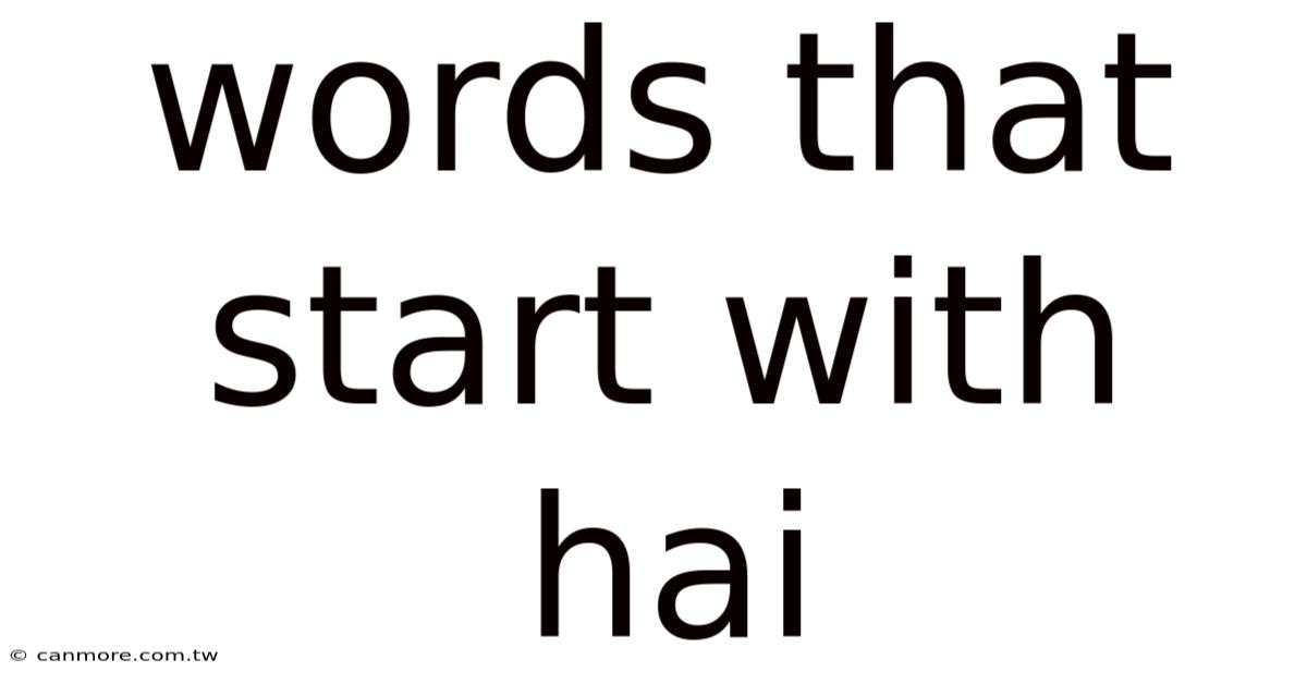 Words That Start With Hai