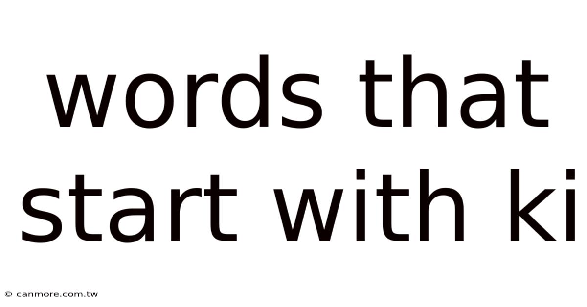 Words That Start With Ki