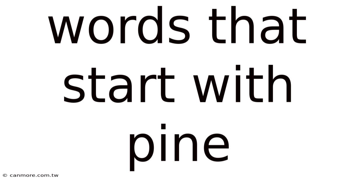 Words That Start With Pine