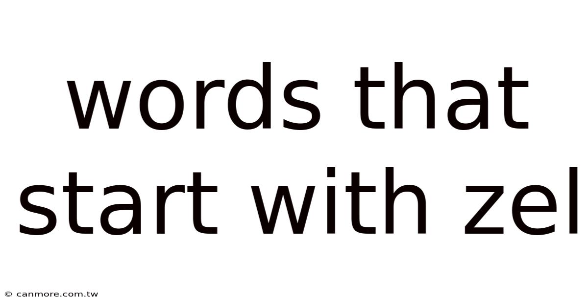 Words That Start With Zel